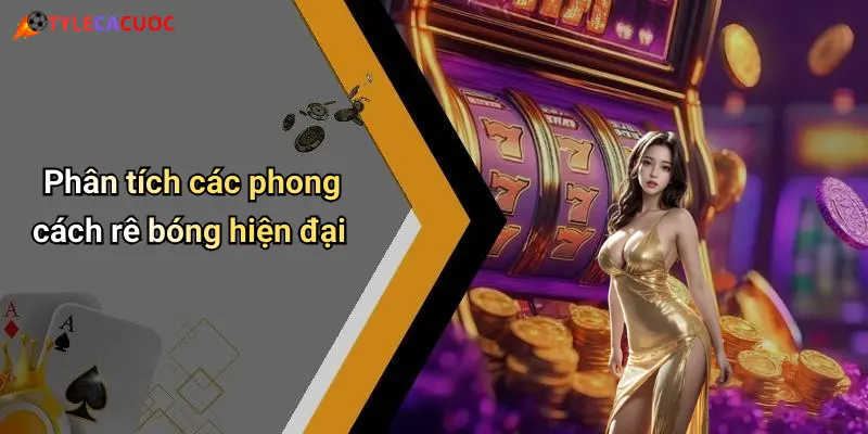Phân tích các phong cách rê bóng hiện đại