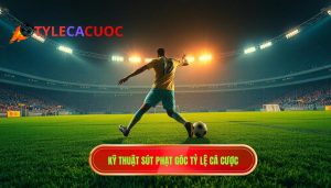 Cách sút phạt góc hiệu quả: Bí kíp dàn xếp và dứt điểm chuẩn xác