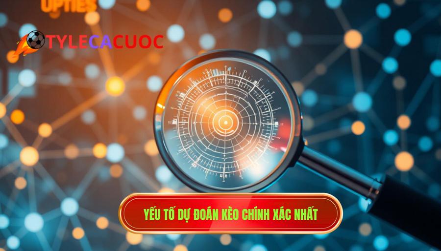 2. Yếu tố dự đoán kèo chính xác nhất